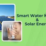 The Next Big Thing in Eco-Friendly Solutions: How Smart Water Meters & Solar Energy Are Changing Resource Conservation